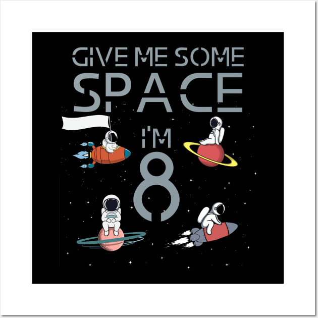 Kids 8 Year Old Outer Space Birthday T Shirt Astronaut 8th Gift Wall Art by GillTee